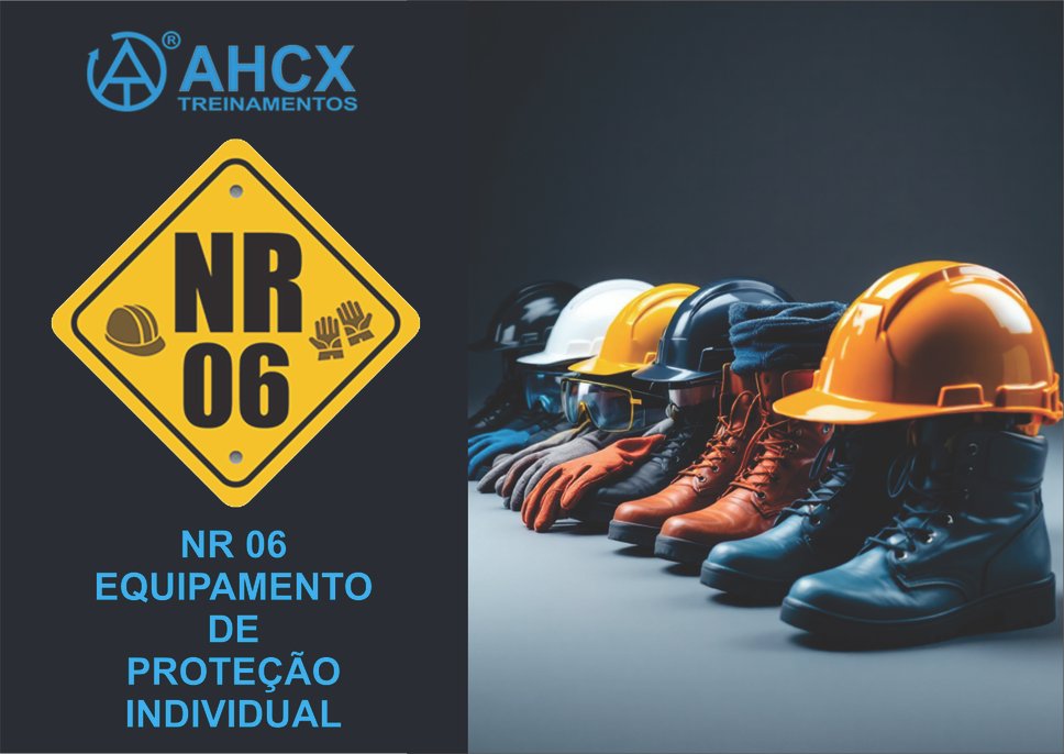 NR06 – Equipamentos de Proteção Individual