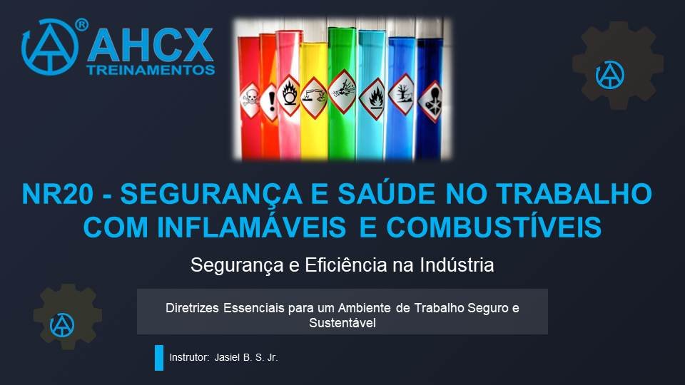 NR-20 – SEGURANÇA E SAÚDE NO TRABALHO COM INFLAMÁVEIS E COMBUSTÍVEIS