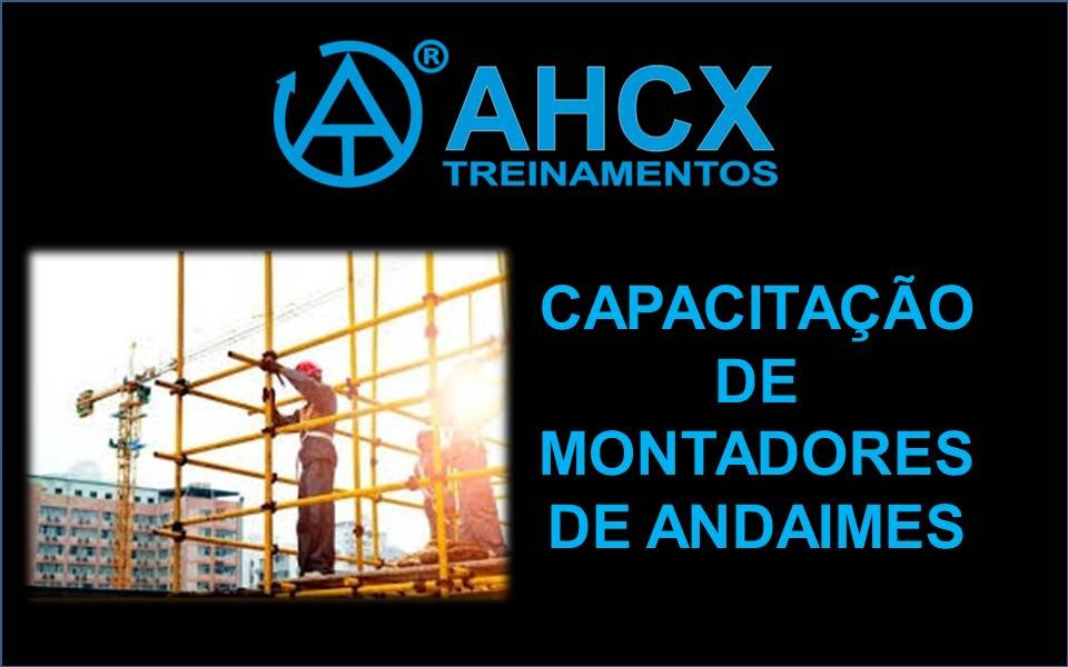 CAPACITAÇÃO DE MONTADOR DE ANDAIMES